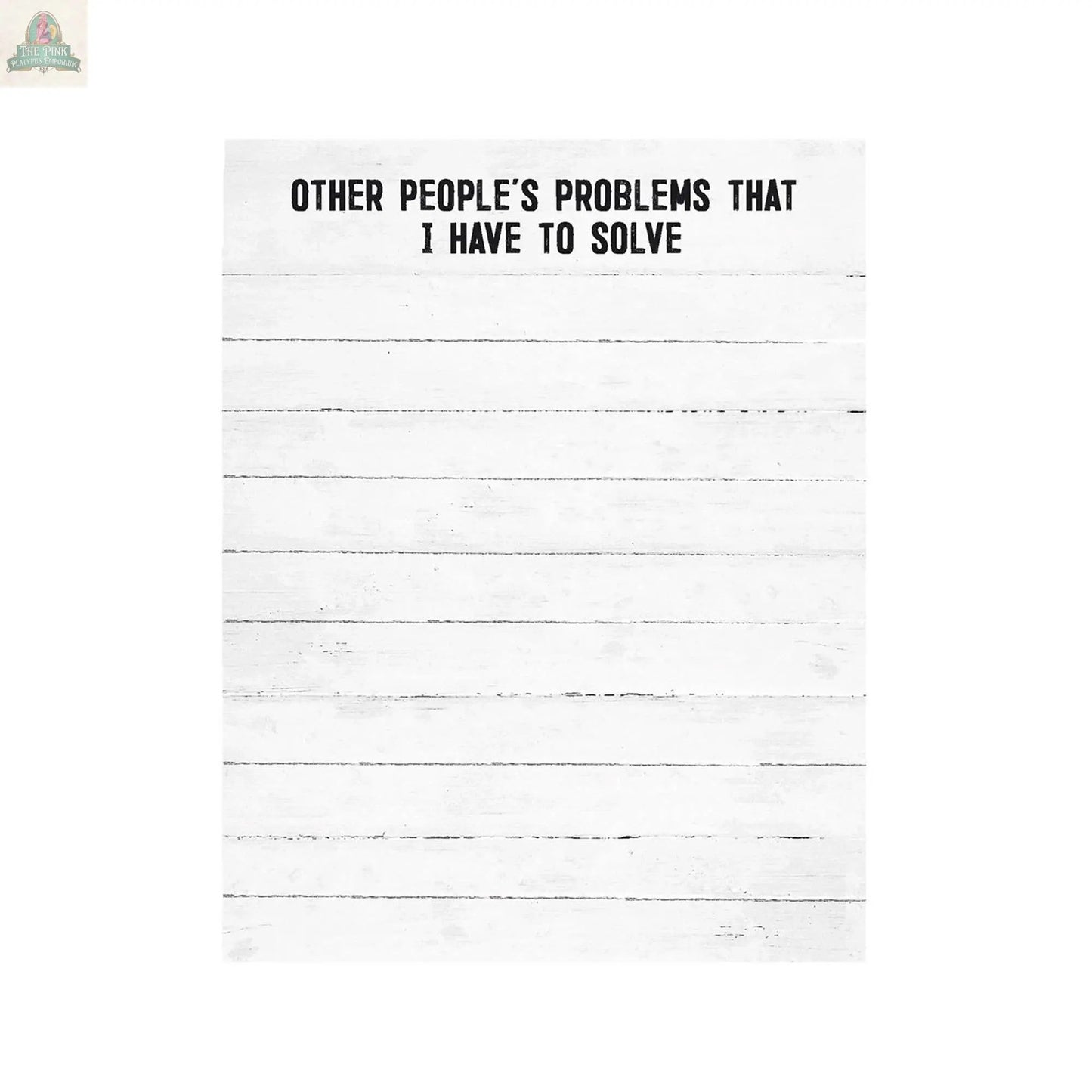 A blank white magnetic notepad with horizontal lines and "Problems I Have To Solve Notepad" at the top. Made in the USA, the remaining space is empty for jotting down all the issues you need to handle.