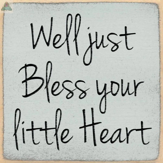 4X4-1012 Bless Your Heart Gar Wholesale Inc.