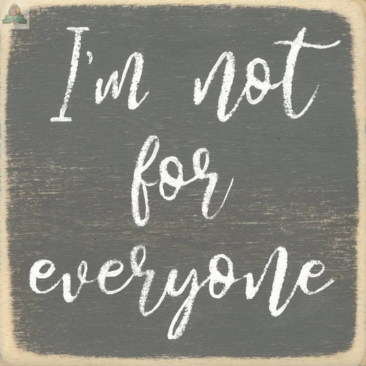 4X4-220 I'm Not for Everyone Gar Wholesale Inc.