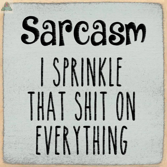 4X4-233 Sarcasm Gar Wholesale Inc.