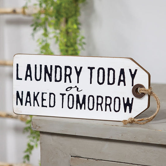 Funny Laundry Room Sign | Laundry Today or Naked Tomorrow Wood Tag
