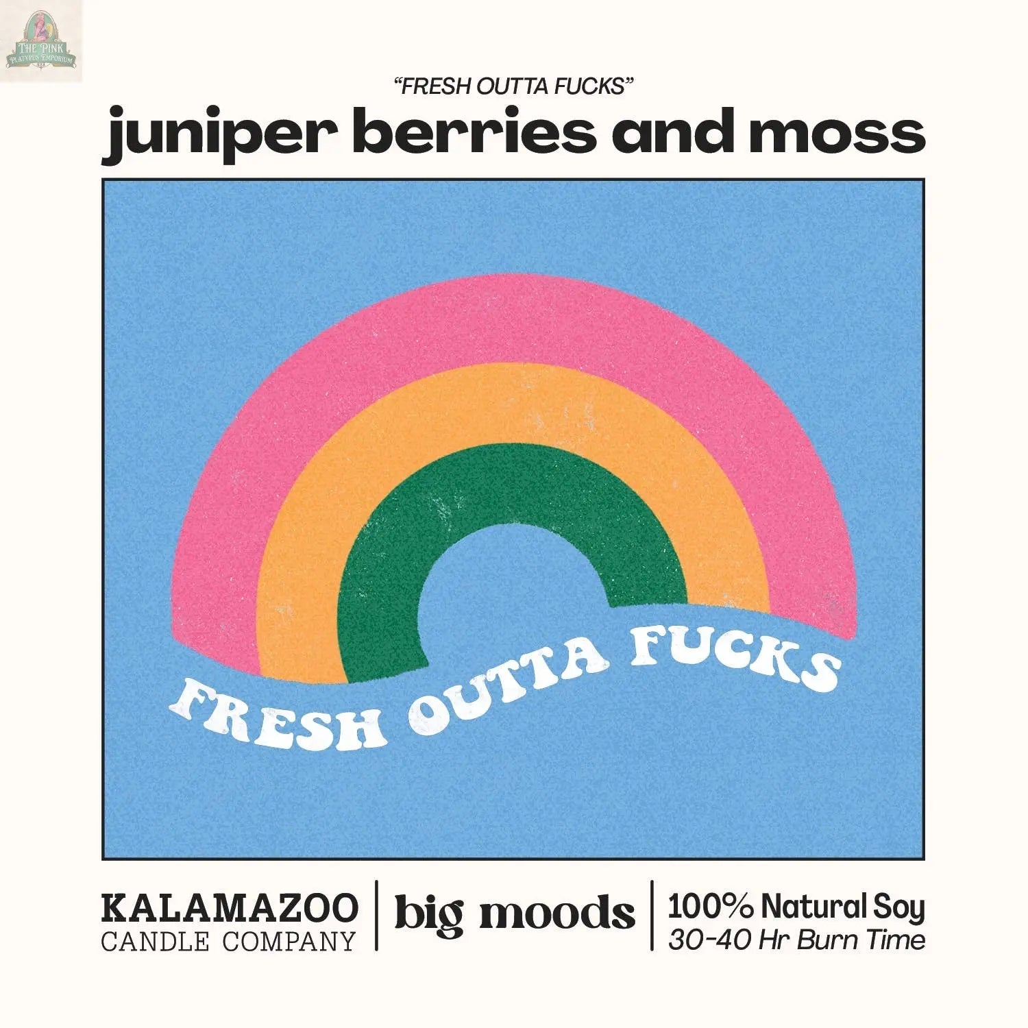 "Fresh Outta Fucks" Juniper Berries & Moss - Soy Candle Big Moods