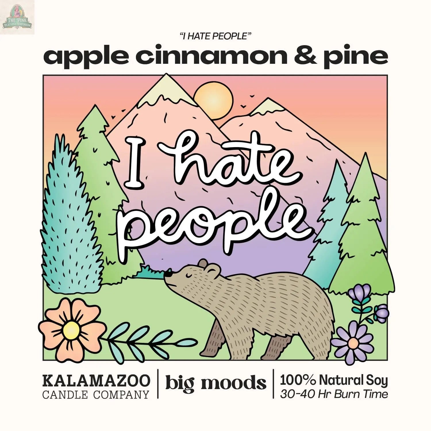 "I Hate People" Apple Cinnamon & Pine -  Luxury Soy Candle Big Moods