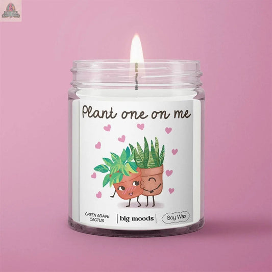 "Plant One On Me" Green Agave Cactus  - 5oz Soy Candle Big Moods