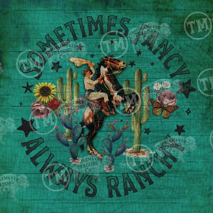 Western wall art with teal background with cowboy riding a horse, cacti, and flowers with text 'Sometimes Fancy Always Ranch'.