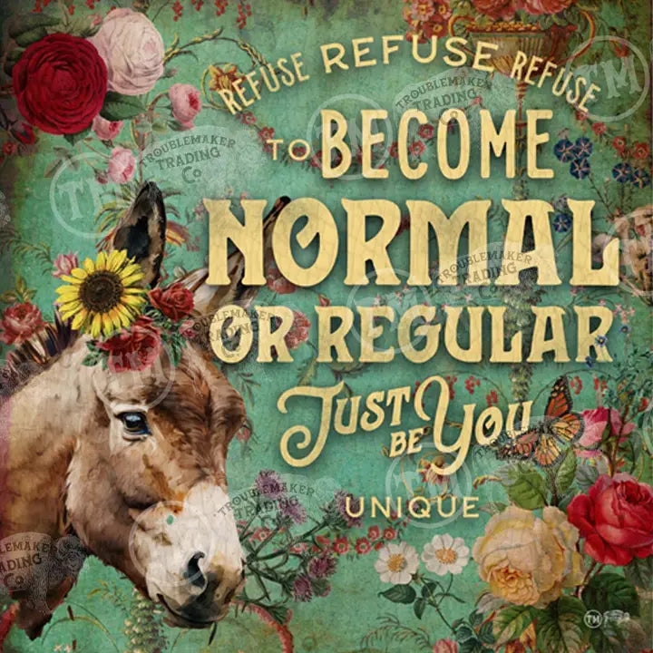 Donkey with floral headband on a decorative background with text 'Refuse to become normal or regular, just be you. Unique.'