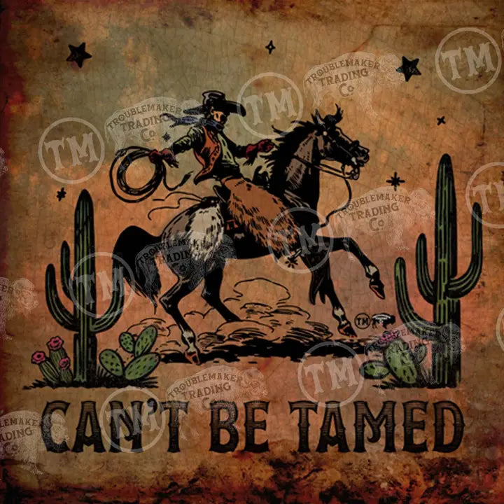 Vintage-style poster with a cowboy on a horse, cacti, and text 'CAN'T BE TAMED' on a brown background.